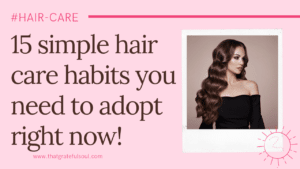Simple hair care habits