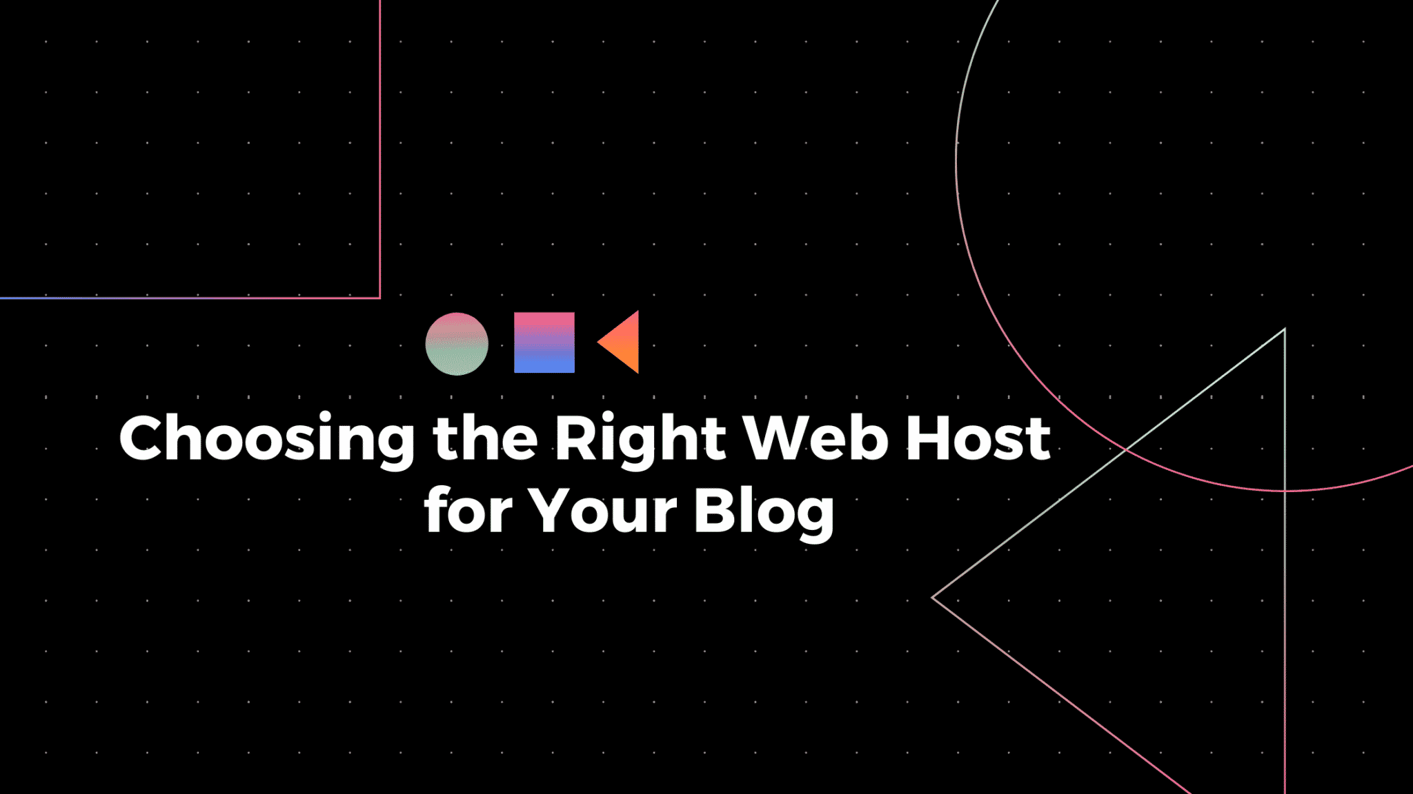 choosing the right web host for your blog