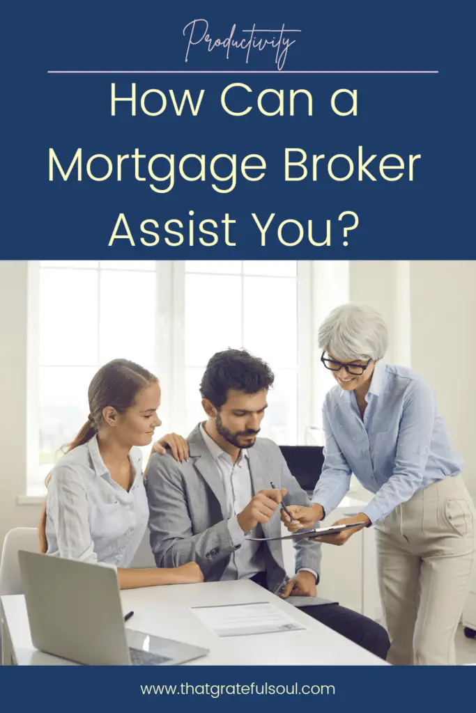 How Can a Mortgage Broker Assist You?