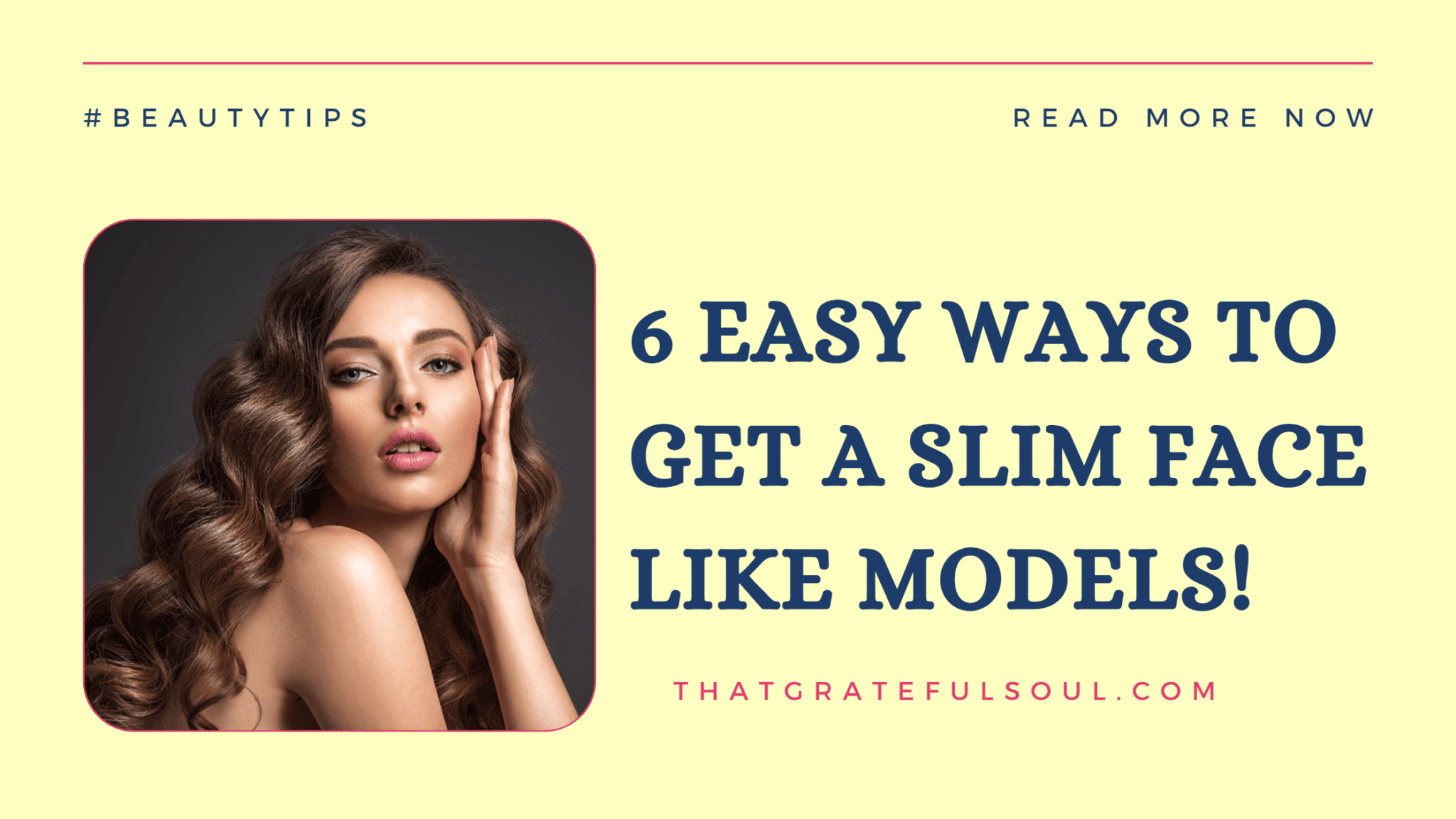 easy ways to get a slim face like models