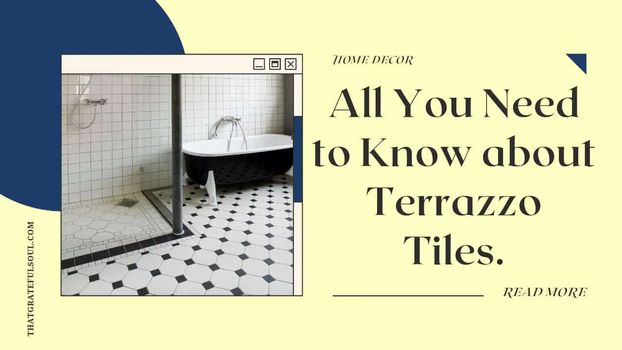 All You Need to Know about Terrazzo Tiles