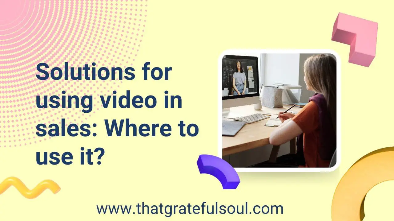 Solutions for using video in sales: Where to use it?