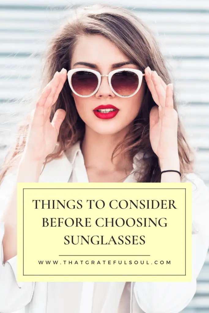 Things to consider before choosing sunglasses