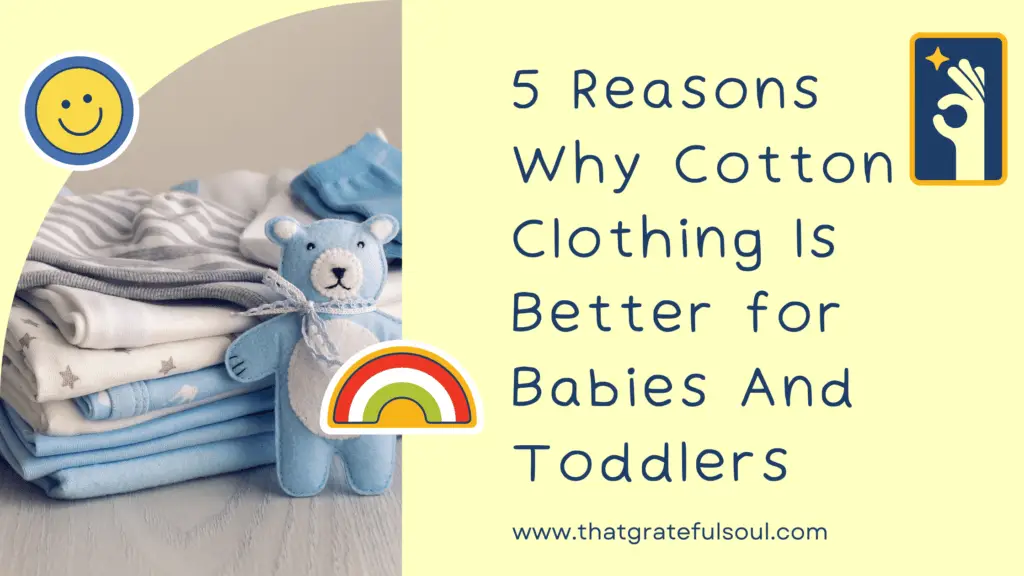 5 Reasons Why Cotton Clothing Is Better for Babies And Toddlers