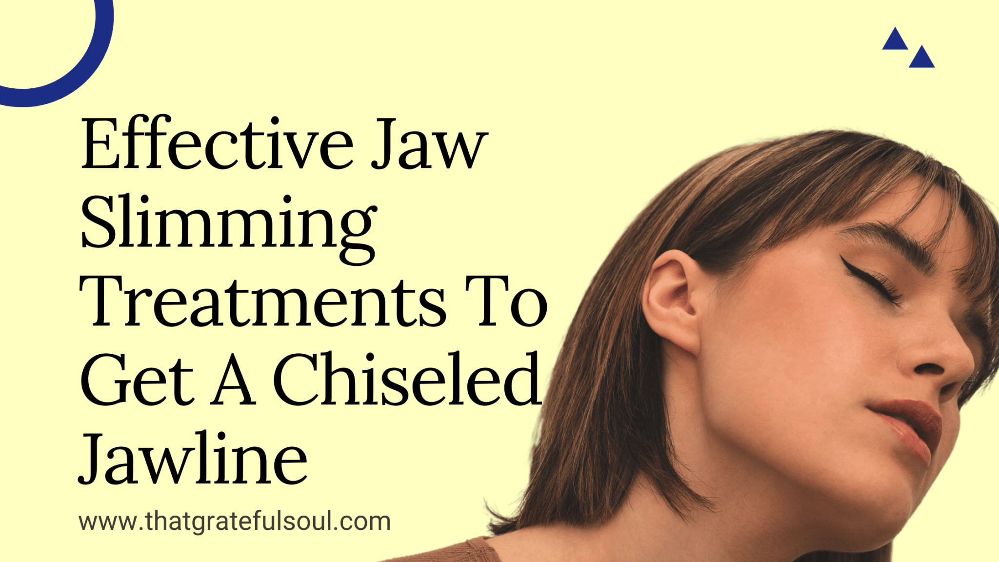 Effective Jaw Slimming Treatments To Get A Chiseled Jawline That