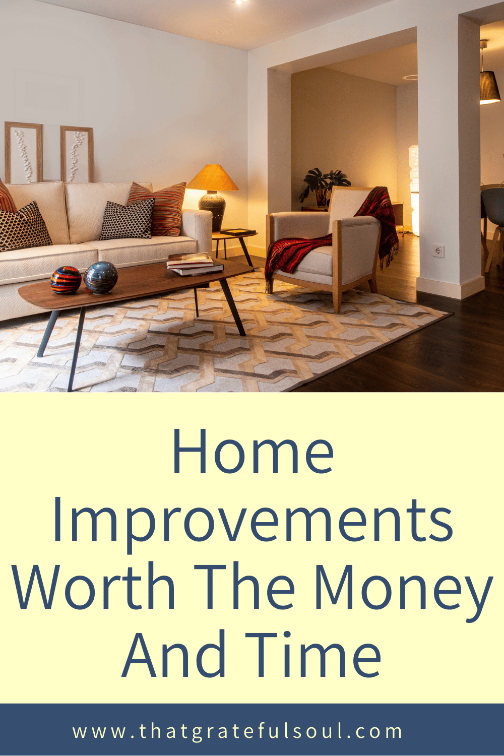 Home Improvements Worth The Money And Time That Grateful Soul