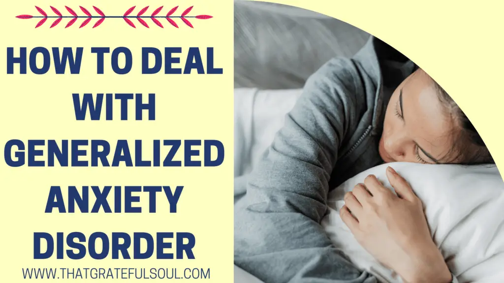 How to Deal With Generalized Anxiety Disorder