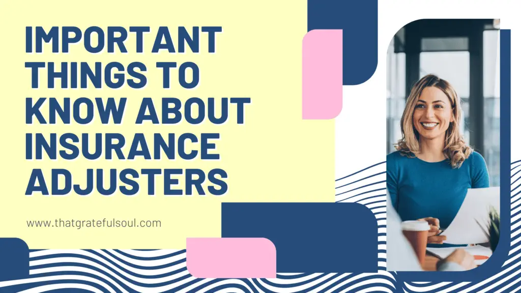 Important Things To Know About insurance Adjusters
