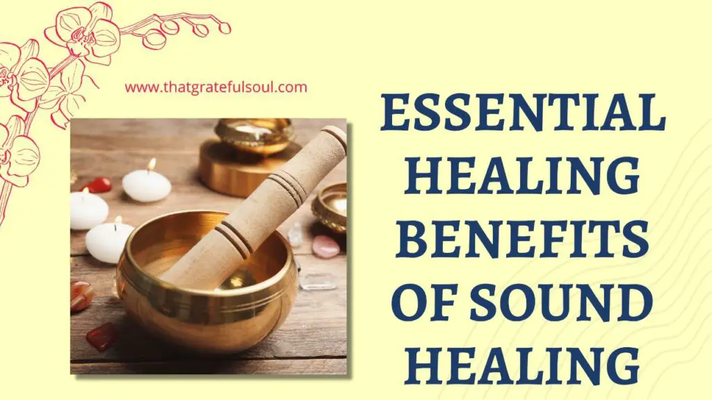 Essential Healing Benefits Of Sound Healing