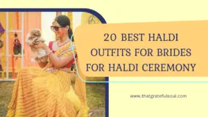 20 Best haldi outfits for brides for haldi ceremony