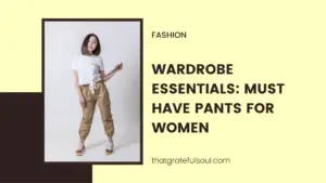 Must have Pants for Women