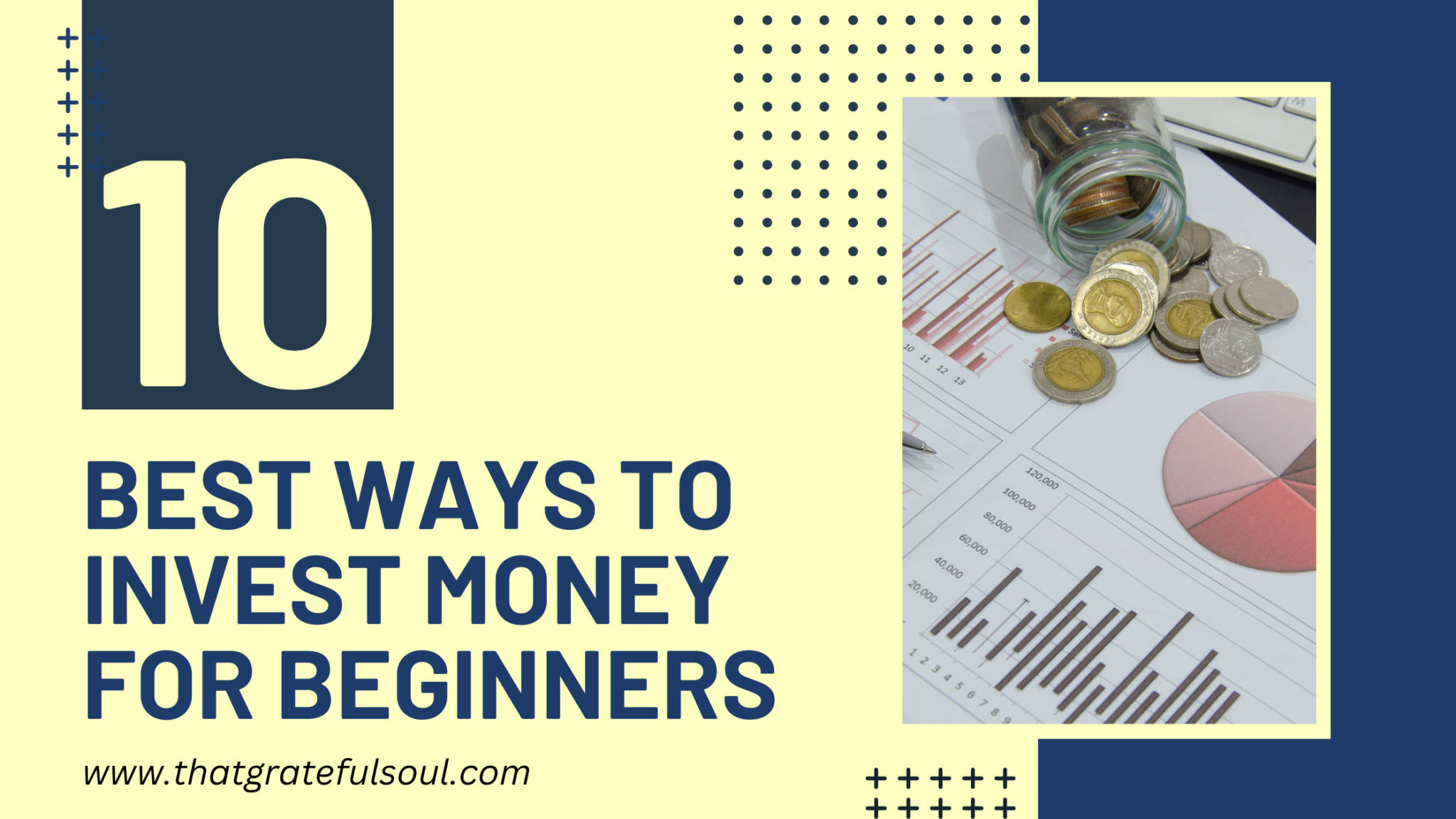 10 Best Ways To Invest Money For Beginners That Grateful Soul