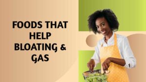 foods that help bloating and gas list what food