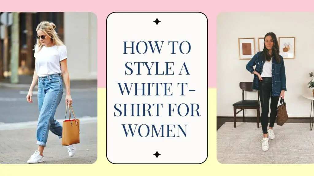 How to Style a White T-shirt for Women