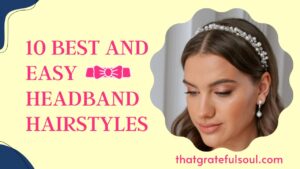 10 Best and Easy Headband Hairstyles