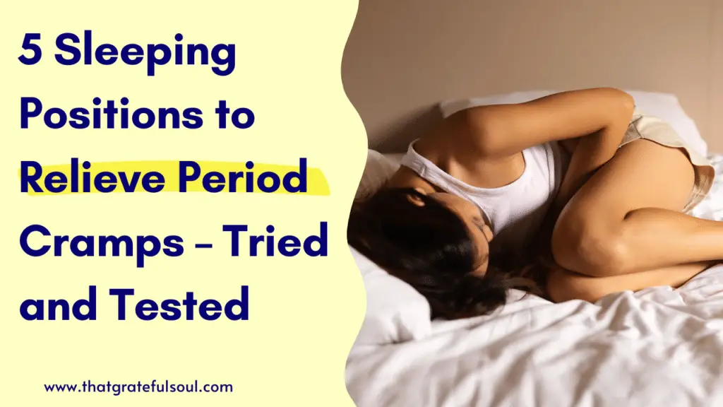 5 Sleeping Positions to Relieve Period Cramps – Tried and Tested