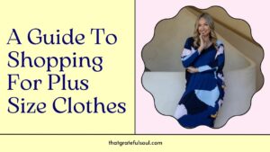 A Guide To Shopping For Plus Size Clothes
