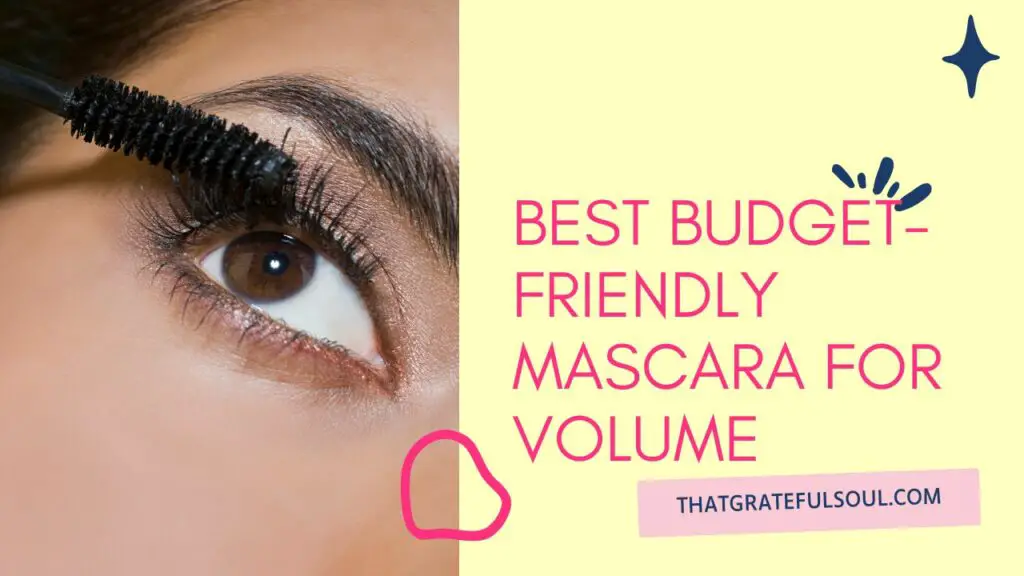 Best Budget-Friendly Mascara for Volume