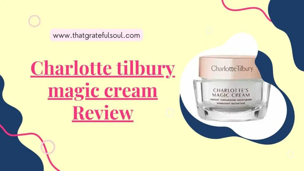 Charlotte tilbury magic cream