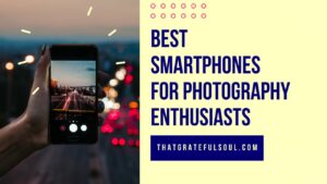 best smartphones for photography enthusiasts