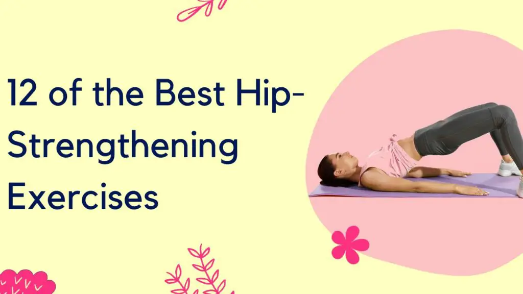 Best Hip-Strengthening Exercises