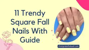 11 Trendy Square Fall Nails With Guide